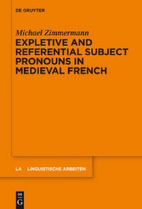 Enlarge image Cover: Expletive and Referential Subject Pronouns in Medieval French - De Gruyter