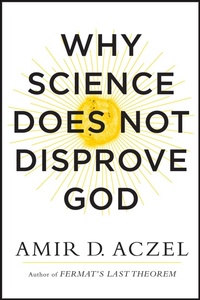 Enlarge image Cover: Why Science Does Not Disprove God - William Morrow