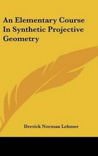 Abbildung von: An Elementary Course In Synthetic Projective Geometry - Kessinger Publishing