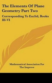 Abbildung von: The Elements Of Plane Geometry Part Two - Kessinger Publishing