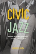 Cover: Civic Jazz - University of Chicago Press