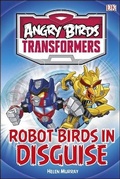 Cover: Angry Birds Transformers Robot Birds in Disguise - DK Children