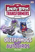 Cover: Angry Birds Transformers Deceptihogs versus Autobirds - DK Children
