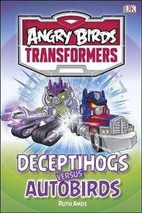 Enlarge image Cover: Angry Birds Transformers Deceptihogs versus Autobirds - DK Children