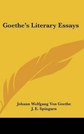 Cover: Goethe's Literary Essays - Kessinger Publishing