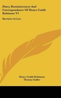 Cover: Diary, Reminiscences And Correspondence Of Henry Crabb Robinson V1 - Kessinger Publishing