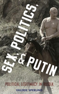 Enlarge image Cover: Sex, Politics, and Putin - Oxford University Press Inc