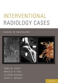 Enlarge image Cover: Interventional Radiology Cases - Oxford University Press Inc