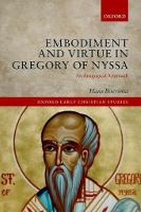 Bild vergrößern Bild: Embodiment and Virtue in Gregory of Nyssa - Oxford University Press