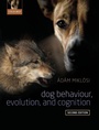 Cover: Dog Behaviour, Evolution, and Cognition - Oxford University Press