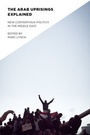 Cover: The Arab Uprisings Explained - Columbia University Press