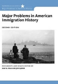Enlarge image Cover: Major Problems in American Immigration History - Houghton Mifflin