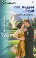 Cover: Rich, Rugged...Royal - Silhouette Romance