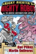 Cover: Ricky Ricotta's Mighty Robot vs. the Jurassic Jack Rabbits from Jupiter - Blue Sky Press