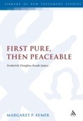 Cover: First Pure, Then Peaceable - T.& T.Clark Ltd