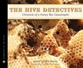 Cover: Hive Detectives: Chronicle of a Honey Bee Catastrophe - Houghton Mifflin