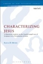 Cover: Characterizing Jesus - T.& T.Clark Ltd