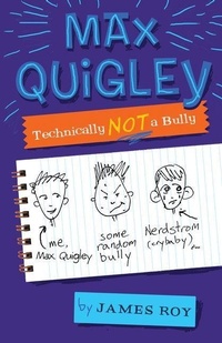 Enlarge image Cover: Max Quigley, Technically Not a Bully - Clarion Books