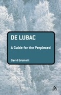 Cover: De Lubac: A Guide for the Perplexed - T.& T.Clark Ltd