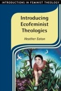 Cover: Introducing Ecofeminist Theologies - T.& T.Clark Ltd
