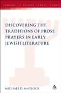 Cover: Discovering the Traditions of Prose Prayers in Early Jewish Literature - T.& T.Clark Ltd