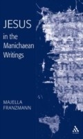 Cover: Jesus in the Manichaean Writings - T.& T.Clark Ltd