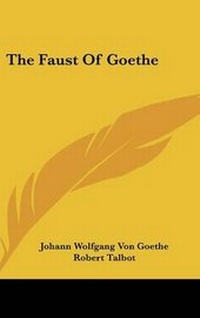 Enlarge image Cover: The Faust Of Goethe - Kessinger Publishing