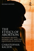 Cover: The Ethics of Abortion - Routledge