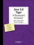 Cover: Java 5.0 Tiger: A Developer's Notebook - O'Reilly