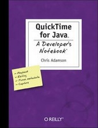 Enlarge image Cover: QuickTime for Java: A Developer's Notebook - O'Reilly