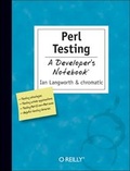 Cover: Perl Testing: A Developer's Notebook - O'Reilly