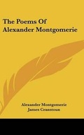 Cover: The Poems Of Alexander Montgomerie - Kessinger Publishing