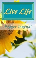 Cover: Live Life Prayer Journal - Bold Vision Books
