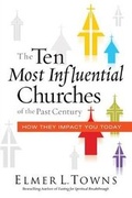 Cover: Ten Most Influential Churches Of The Past Century, The - Destiny Image