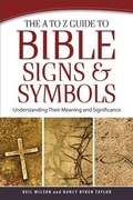 Cover: The A to Z Guide to Bible Signs and Symbols - Understanding Their Meaning and Significance - Baker Academic, Div of Baker Publishing Group