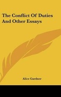 Cover: The Conflict Of Duties And Other Essays - Kessinger Publishing