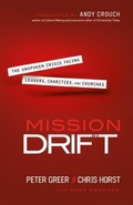 Cover: Mission Drift - The Unspoken Crisis Facing Leaders, Charities, and Churches - Bethany House Publishers, a division of Baker Publishing Group