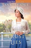 Cover: Where Trust Lies - Bethany House Publishers, a division of Baker Publishing Group