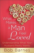 Cover: What Makes a Man Feel Loved - Harvest House Publishers,U.S.