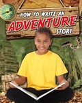 Cover: How to Write an Adventure Story - Crabtree Classics