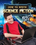 Cover: How to Write Science Fiction - Crabtree Classics