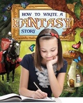 Cover: How to Write a Fantasy Story - Crabtree Publishing Co,US