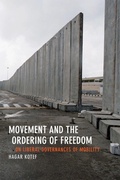 Cover: Movement and the Ordering of Freedom - Duke University Press