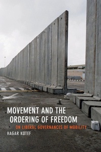 Enlarge image Cover: Movement and the Ordering of Freedom - Duke University Press