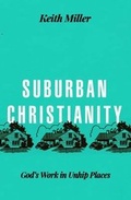 Cover: Suburban Christianity - Moody Publishers