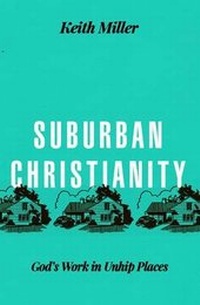 Enlarge image Cover: Suburban Christianity - Moody Publishers