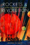 Cover: Rockets and Revolution - University of Nebraska Press