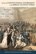 Cover: The Rise of Constitutional Government in the Iberian Atlantic World - The University of Alabama Press