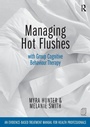 Cover: Managing Hot Flushes with Group Cognitive Behaviour Therapy - Routledge