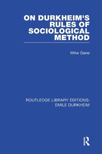 Enlarge image Cover: RLE: Emile Durkheim: 4-Volume Set - Routledge